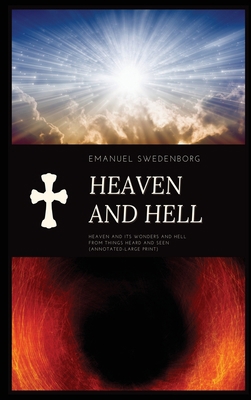 Heaven and Hell: Heaven and its wonders and Hel... [Large Print] 235728868X Book Cover