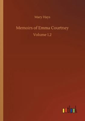 Memoirs of Emma Courtney: Volume 1,2 375233455X Book Cover