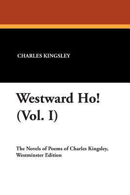 Westward Ho! (Vol. I) 1434490904 Book Cover