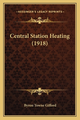 Central Station Heating (1918) 1165380110 Book Cover