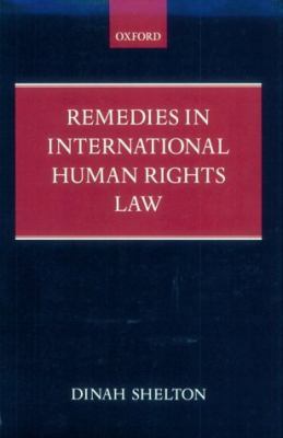 Remedies in International Human Rights Law 0199243026 Book Cover