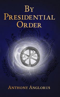 By Presidential Order 1513617087 Book Cover