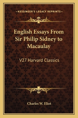 English Essays From Sir Philip Sidney to Macaul... 1162627212 Book Cover