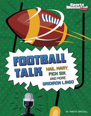 Football Talk: Hail Mary, Pick Six, and More Gr... 1666347108 Book Cover