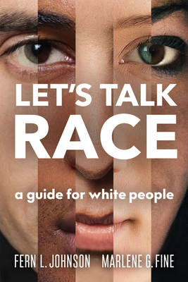Let's Talk Race: A Guide for White People 0865719535 Book Cover