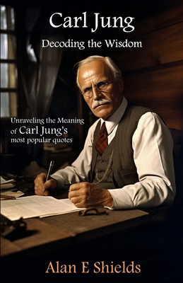 Carl Jung: Decoding the Wisdom: Unraveling the ... B0CGL1LSB1 Book Cover