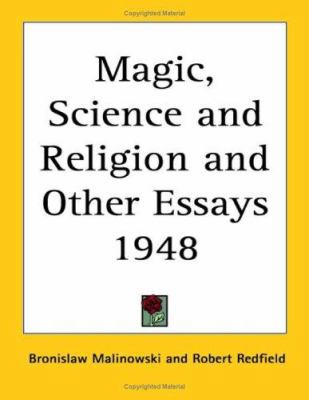 Magic, Science and Religion and Other Essays 1948 1417976381 Book Cover