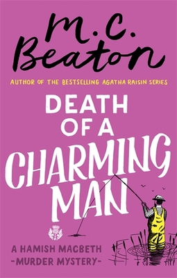Death of a Charming Man (Hamish Macbeth) 1472124464 Book Cover