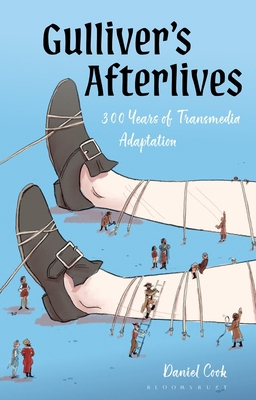 Gulliver's Afterlives: 300 Years of Transmedia ... 1350464384 Book Cover