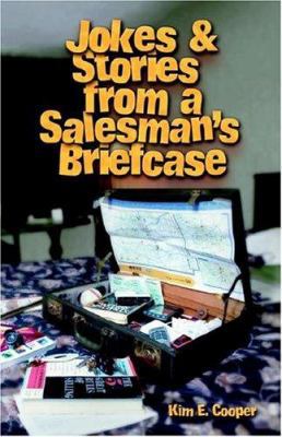 Jokes & Stories From A Salesman's Briefcase 1413461344 Book Cover