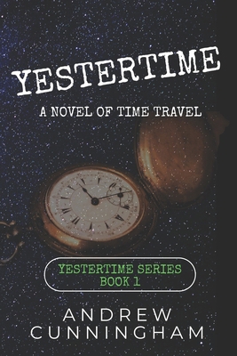 Yestertime: A Novel of Time Travel B08N1M58Z5 Book Cover