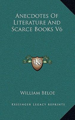 Anecdotes of Literature and Scarce Books V6 1163439185 Book Cover