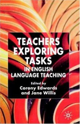 Teachers Exploring Tasks in English Language Te... 1403945578 Book Cover