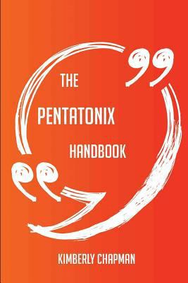 Paperback The Pentatonix Handbook - Everything You Need to Know about Pentatonix Book