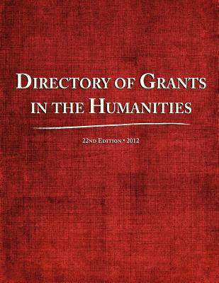 Directory of Grants in the Humanities 2012 0983762228 Book Cover