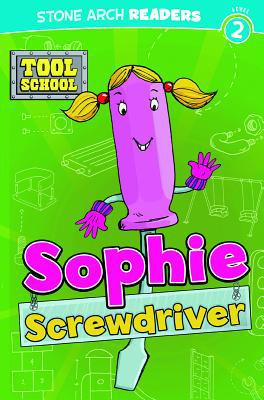 Sophie Screwdriver 1434230449 Book Cover