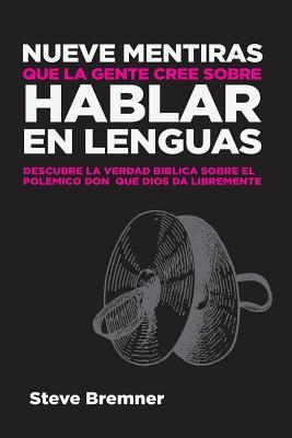 Nueve Mentiras Que La Gente Cree Sobre Hablar E... [Spanish] 1585020494 Book Cover