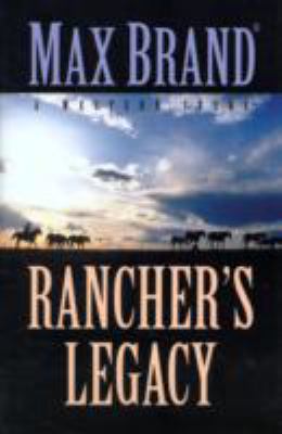 Rancher's Legacy: A Western Story 1594146241 Book Cover
