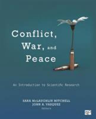 Conflict, War, and Peace: An Introduction to Sc... 1452244499 Book Cover
