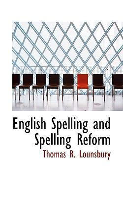 English Spelling and Spelling Reform 1116268434 Book Cover