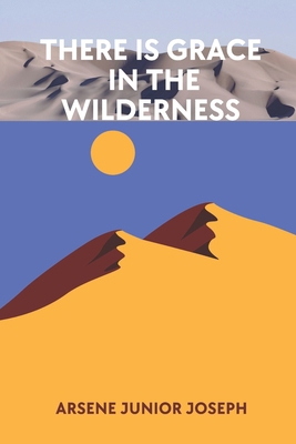 There Is Grace in the Wilderness B0D7TH2CJZ Book Cover