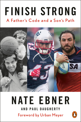 Finish Strong: A Father's Code and a Son's Path 0525560874 Book Cover
