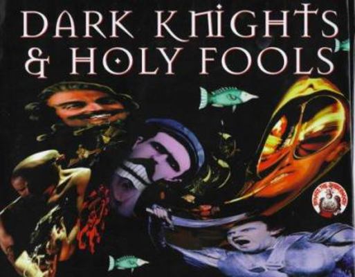 Dark Knights & Holy Fools: The Art and Films of... 0752818279 Book Cover