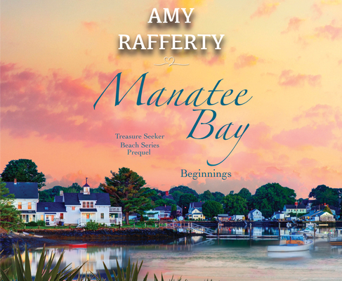 Manatee Bay: Beginnings 1685923763 Book Cover