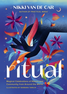 Ritual: Magical Celebrations of Nature and Comm... 0762481420 Book Cover