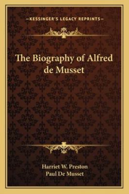 The Biography of Alfred de Musset 1162803304 Book Cover