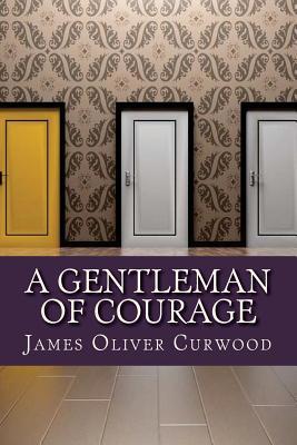 A Gentleman of Courage 1542787076 Book Cover