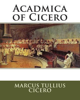 Acadmica of Cicero 1461143667 Book Cover