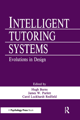 Intelligent Tutoring Systems: Evolutions in Design 0805806822 Book Cover