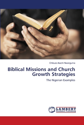 Biblical Missions and Church Growth Strategies 6139845939 Book Cover