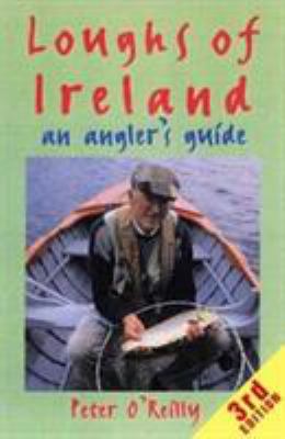 Loughs of Ireland: A Flyfisher's Guide (Fly Fis... 0811710254 Book Cover