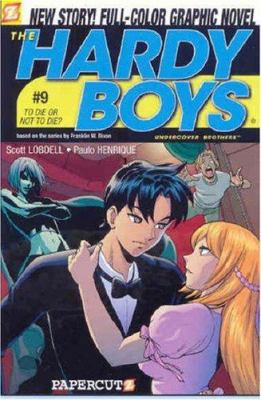 The Hardy Boys #9: To Die or Not to Die 1597070629 Book Cover