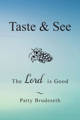 Taste & See: The Lord Is Good B0DJDTWWFM Book Cover
