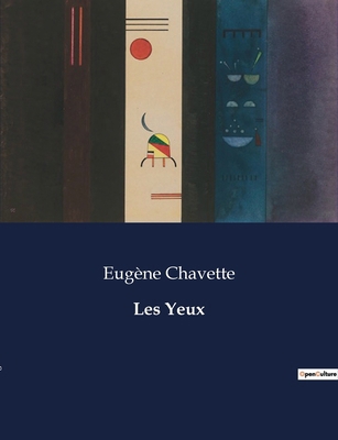 Les Yeux: Un voyage introspectif à travers les ... [French] B0CNV6D8GF Book Cover