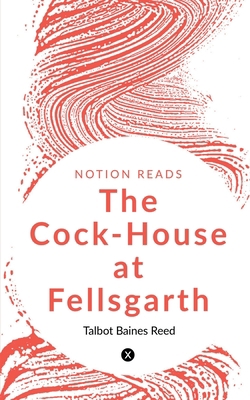 The Cock-House at Fellsgarth 1647603412 Book Cover