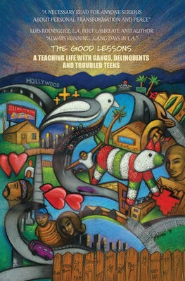 The Good Lessons: A Teaching Life with Gangs, D... 1735279765 Book Cover