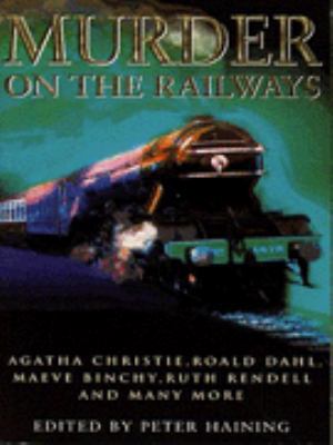 Murder on the Railways 0752808737 Book Cover