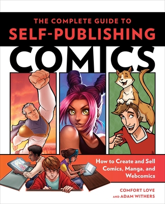 The Complete Guide to Self-Publishing Comics: H... 0804137803 Book Cover