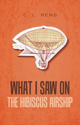 What I Saw on the Hibiscus Airship 1543740561 Book Cover