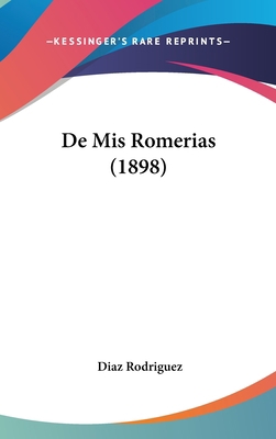 de MIS Romerias (1898) [Spanish] 1160478589 Book Cover