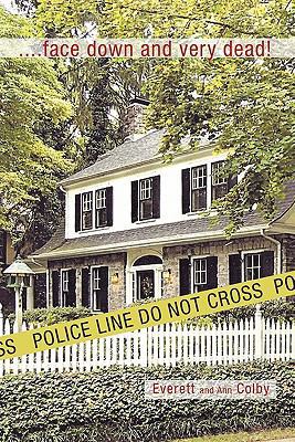 Face Down and Very Dead! 1450262856 Book Cover