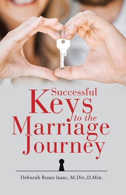 Successful Keys to the Marriage Journey B0D729MGT9 Book Cover