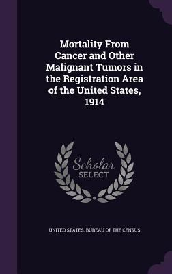 Mortality From Cancer and Other Malignant Tumor... 1356837816 Book Cover