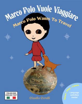 Marco Polo Vuole Viaggiare: Marco Polo Wants to... [Italian] [Large Print] 0984272305 Book Cover