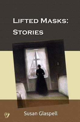 Lifted Masks: Stories: Illustrated 1986126366 Book Cover