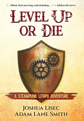 Level Up or Die: A LitRPG Steampunk Adventure 1737181517 Book Cover